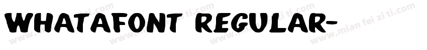 Whatafont Regular字体转换